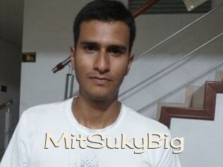 MitSukyBig