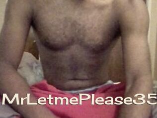 MrLetmePlease35
