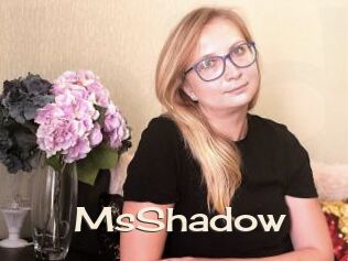 MsShadow