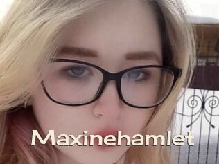 Maxinehamlet