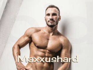 Maxxushard