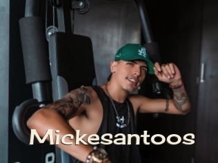 Mickesantoos