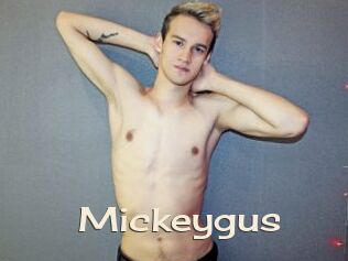 Mickeygus
