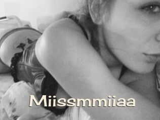 Miissmmiiaa