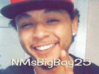 NMsBigBoy25