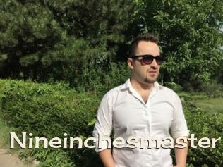 Nineinchesmaster