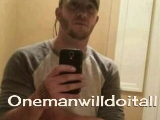 Onemanwilldoitall