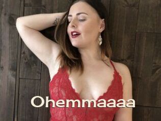 Ohemmaaaa
