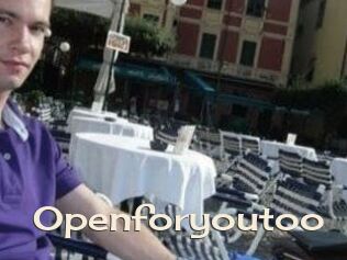 Openforyoutoo