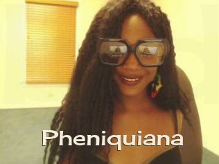 Pheniquiana