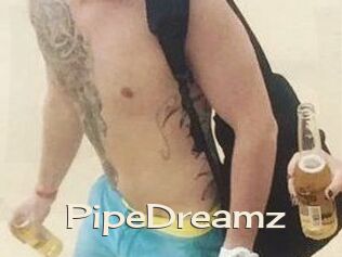 PipeDreamz