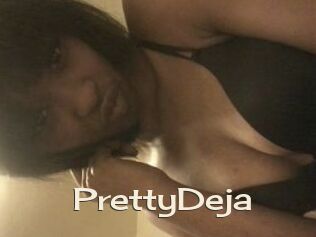 PrettyDeja