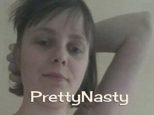 PrettyNasty