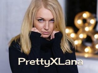 PrettyXLana