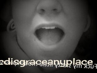 Publicdisgraceanyplace