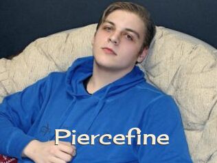Piercefine