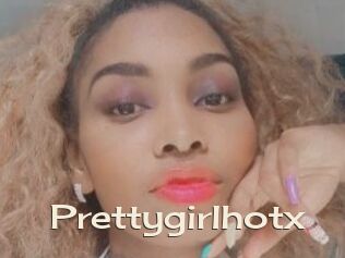 Prettygirlhotx