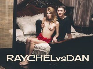 RAYCHELvsDAN