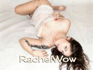 Rachel_Wow