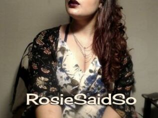 RosieSaidSo