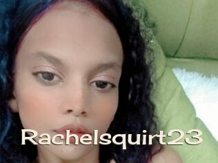 Rachelsquirt23
