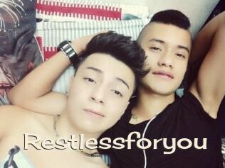 Restlessforyou