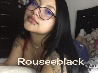 Rouseeblack