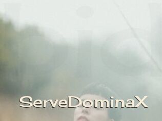 ServeDominaX