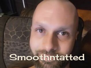 Smoothntatted