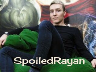 SpoiledRayan