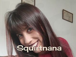 Squirtnana