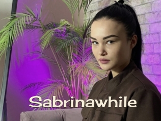 Sabrinawhile