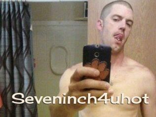 Seveninch4uhot