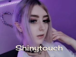 Shinytouch