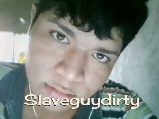 Slaveguydirty
