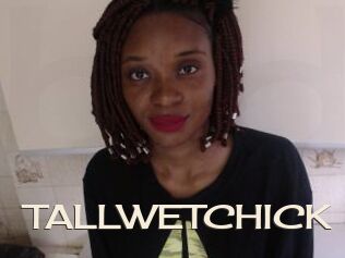 TALLWETCHICK