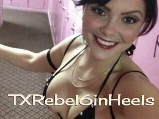 TXRebel6inHeels