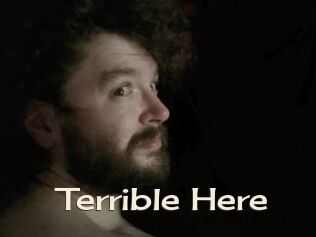 Terrible_Here