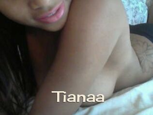 Tianaa
