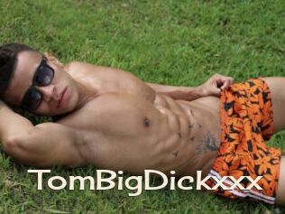 TomBigDickxxx