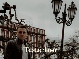 Toucher