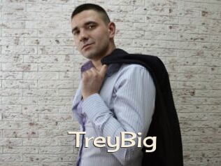 TreyBig