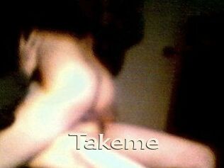 Takeme