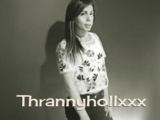 Thrannyhollxxx