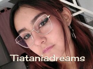 Tiataniadreams