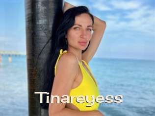 Tinareyess