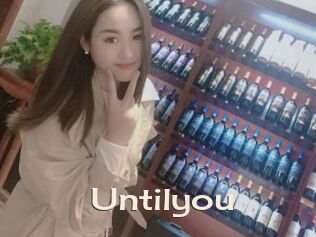 Untilyou