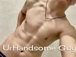 UrHandsome_Guy
