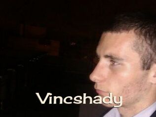 Vincshady
