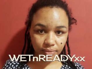 WETnREADYxx
